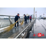 闻雪而动！楚江街道筑牢冬日安全防线