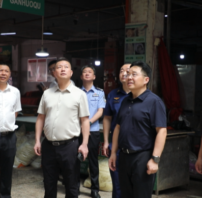 罗卫华调研批发市场、农贸市场及商业综合体安全生产等相关工作