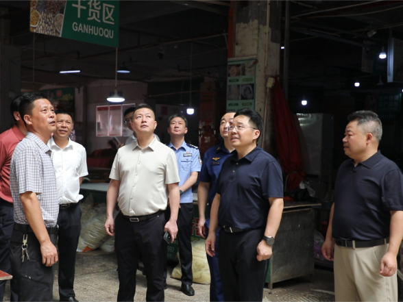 罗卫华调研批发市场、农贸市场及商业综合体安全生产等相关工作