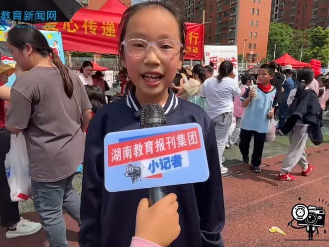 【望城区站】郑茗予：遇见“小记者” 预见更好的自己