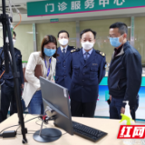 满足群众就医需求 湖南省开展医疗机构恢复正常医疗服务督导