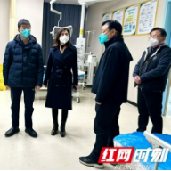 长沙市卫健委党组书记刘佳勇赴长沙县督导新冠医疗救治、安全生产工作