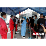 直击岳阳市汨罗核酸采集一线现场：盼大家都平安