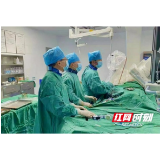 无需开胸 宁乡市人民医院微创介入治疗开通“心门”