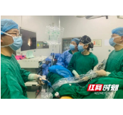 岳阳市人民医院：“三镜”联合显身手 一次手术解决多个问题