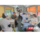关爱健康 护佑生命——岳阳市卫健委组织开展无偿献血爱心活动