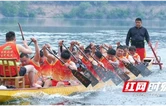 古丈县龙舟队积极备战“龙腾潇湘”龙舟赛