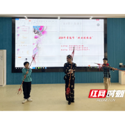 武陵区金丹实验学校：戏曲进学校，梨园映童心