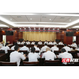 张家界中院召开市法院党组（扩大）会议暨全市法院“走基层、找问题、想办法、促发展”活动调研情况交流会