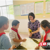 武陵区丹洲乡中心小学：“童心向党庆百年 浓情满满迎端午”