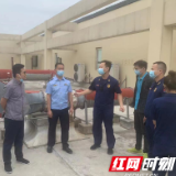 我为群众办实事丨武陵区南坪街道：绷紧安全弦 防患于未“燃”