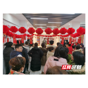 武陵区府坪街道各社区开展“我们的节日·元宵”系列主题活动