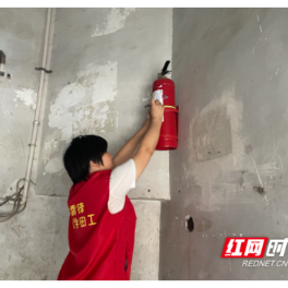 新时代文明实践耀武陵|丹阳街道金桥社区开展安全生产专项排查