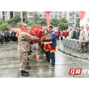 株洲茶陵县集中送立功喜报仪式暨上半年新兵欢送大会拉开帷幕