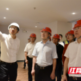 慰问一线 鼓劲督战 湖南建工集团调研重点项目