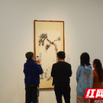 艺术展“上新”！来湖南美术馆感受这位传奇女性的艺术人生