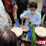 醴陵沩山镇粽叶飘香迎端午 幸福和谐邻里情