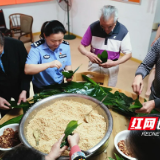 株洲芦淞区：粽香端午情 浓浓邻里爱