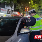 炎陵交警：严查酒驾不放松 守护平安不止步