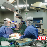 断肢再植 这个团队用技术铸就株洲手足显微外科的口碑