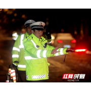 全省第一！守护春运平安路，衡阳交警交上满意答卷