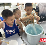大通湖区北洲子镇：“北北假期”解锁孩子们的缤纷暑期生活