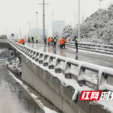 长沙火车南站地区迎雪而战，雨花区打好应急“组合拳”