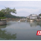 城步：蒋坊乡提质打造“样板河”助力美丽乡村建设