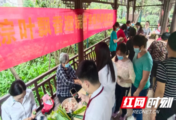 长沙雨花区：粽叶飘香迎端午 幸福和谐邻里情