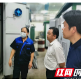 【工信之声】张家界市工信局深入企业督促指导安全生产工作