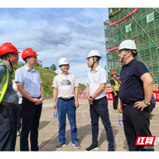 衡阳住建：严把安全关口 筑牢安全底线