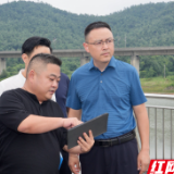 白再兴带队督导防汛备汛并开展巡林巡河巡田