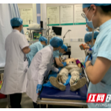 长沙市第一医院：家属陪检突发心脏骤停，多科联手成功抢救
