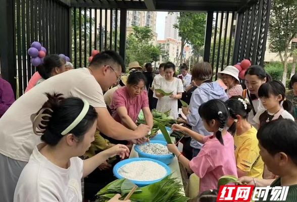 国企风采 | 温馨过端午 湘诚现代物业服务项目节日气氛浓