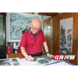 八旬老党员将“大美新邵”搬上长卷，为宣传家乡之美贡献力量