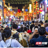 “五一”小观察③丨湖南文旅热度持续上涨 暖心服务获游客点赞