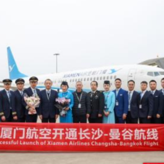 厦航长沙至曼谷、吉隆坡航线首航 春节往返东盟国家更便捷