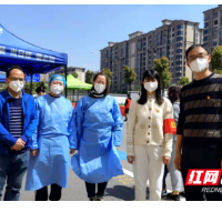 才下讲台就进社区！长沙天心区教育系统广大教师下沉“疫”线再“发光”