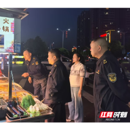 夜市整治有温度 烟火文明两相宜——怀化市开展五溪广场夜市专项整治行动