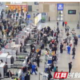 40天发送超千万人次!长沙南站管内多个车站旅客发送量接连创新高
