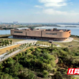 高效推进工程 湖南建投集团承建的洞庭湖博物馆即将亮相