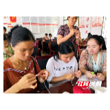 武冈：手工编织技能培训 为妇女点亮致富路