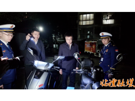 【治本攻坚 坚守底线】临澧县领导开展消防安全夜巡夜查